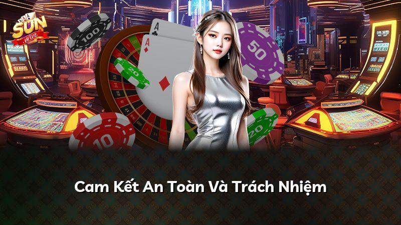 Cam Kết An Toàn Và Trách Nhiệm