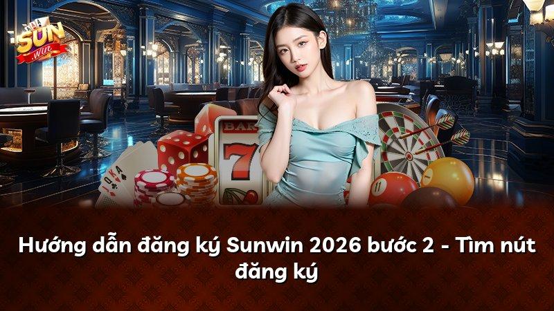 Hướng dẫn đăng ký Sunwin 2026 bước 2 - Tìm nút đăng ký