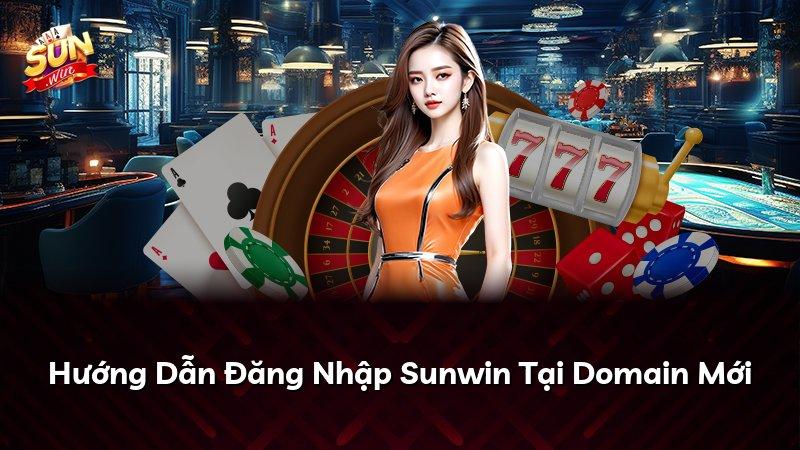 Hướng Dẫn Đăng Nhập Sunwin Tại Domain Mới