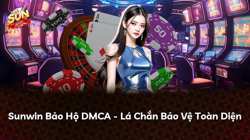 Sunwin Bảo Hộ DMCA - Lá Chắn Bảo Vệ Toàn Diện